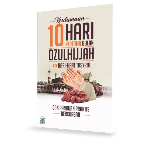 Keutamaan 10 Hari pertama Bulan Dzulhijjah Dan panduan Berkurban (pesan via WA: 0813-8236-1477)