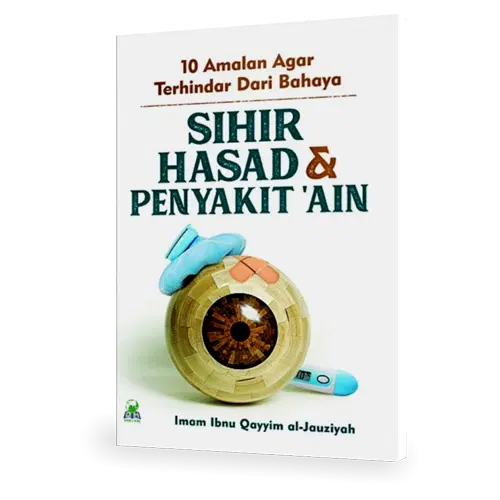 10 Amalan Terhindar dari SIHIR, HASAD & PENYAKIT ‘AIN