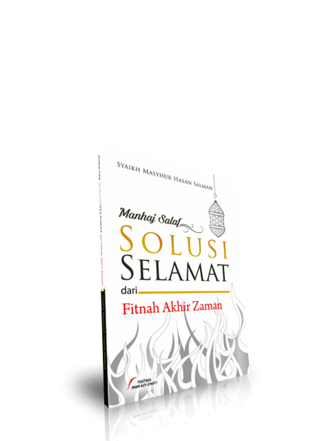Manhaj Salaf Solusi Selamat Dari Fitnah Akhir Zaman