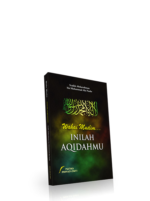 Wahai Muslim Inilah Aqidahmu