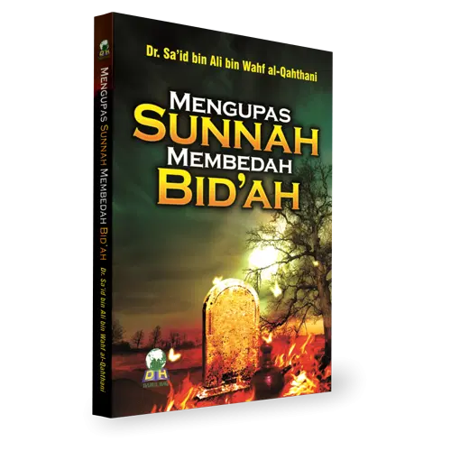 Mengupas Sunnah Membedah Bidah