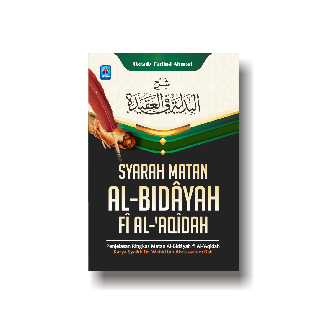 Syarah Matan Al-Bidâyah Fî Al-‘Aqîdah