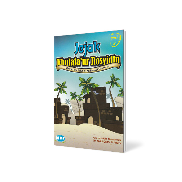 Jejak Khulafa’ur Rosyidin seri 2