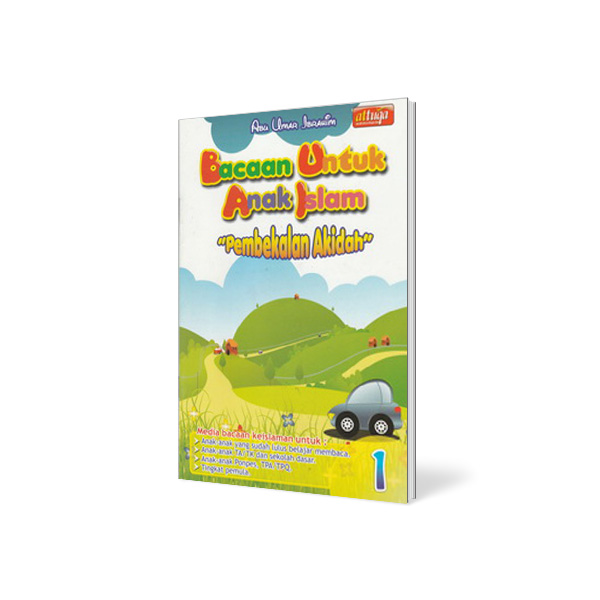 Buku Anak Muslim : Bacaan untuk Anak Islam ( BUAI ) Jilid 1 – PEMBEKALAN AKIDAH