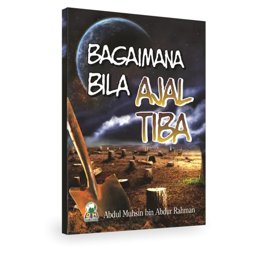 Bagaimana Bila Ajal Tiba