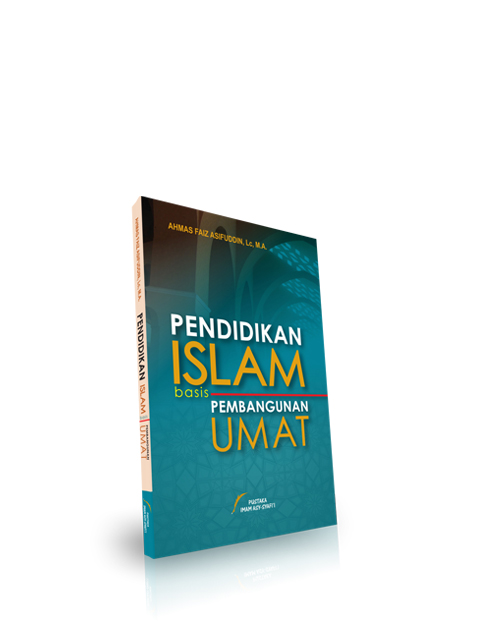 Pendidikan Islam Basis Pembangunan Umat