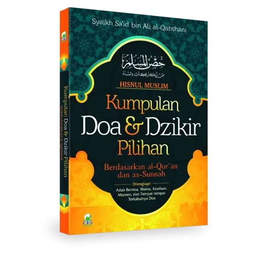 Hisnul Muslim, Kumpulan Do’a dan Dzikir Pilihan