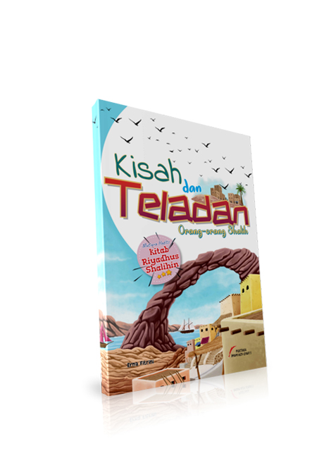Kisah dan Teladan Orang Shalih
