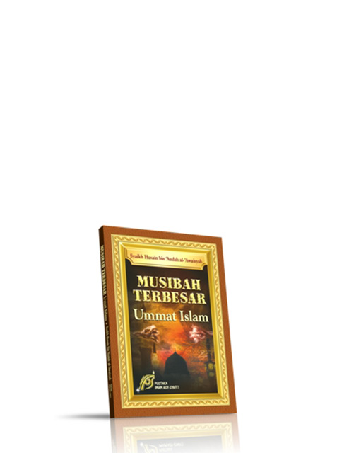 Musibah terbesar Ummat Islam