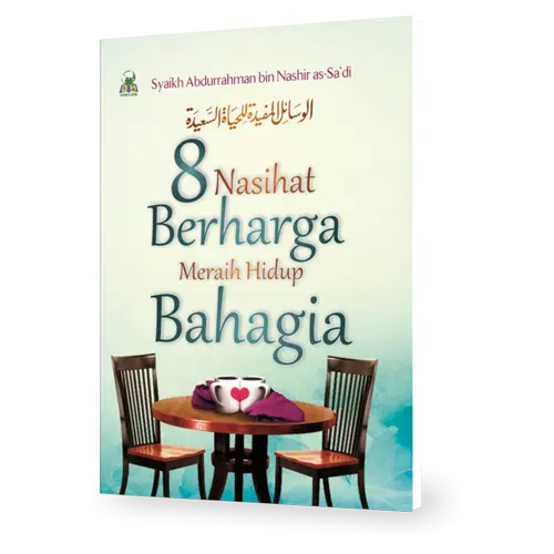 8 Nasihat Berharga Meraih Hidup Bahagia