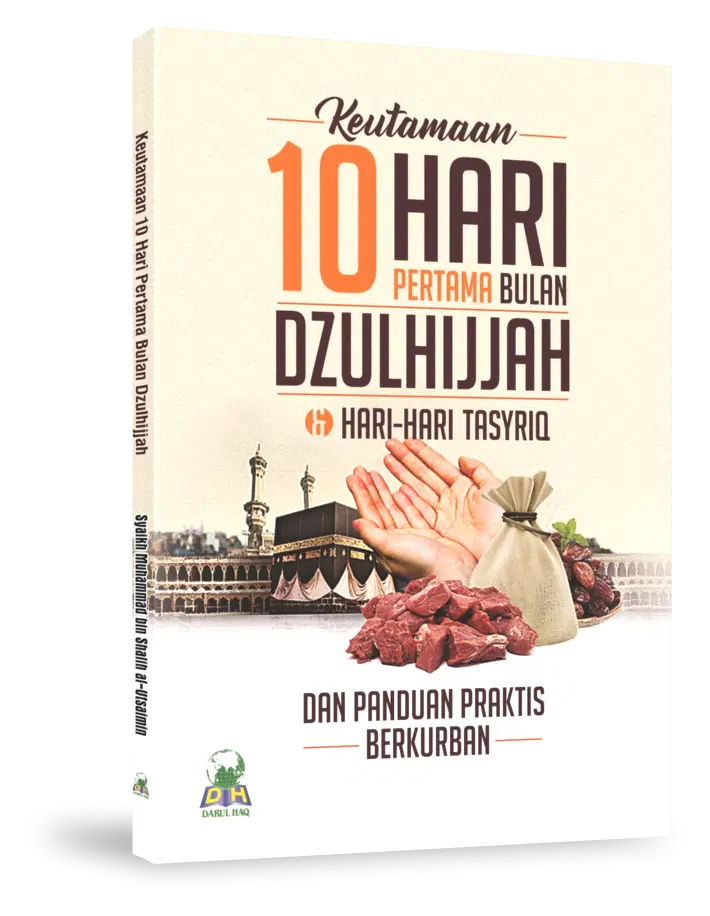 Keutamaan 10 Hari Pertama Bulan Dzulhijjah & Hari-hari Tasyriq dan Panduan Praktis Berkurban