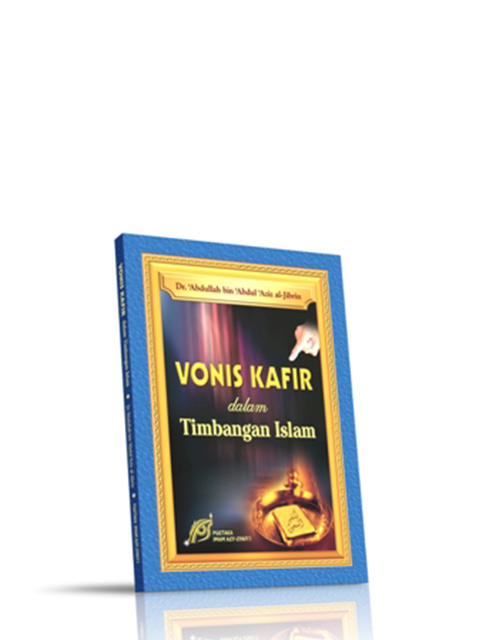 Vonis Kafir dalam Timbangan Islam