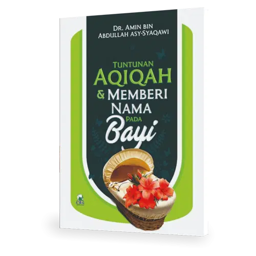 Tuntunan Aqiqah & Memberi Nama Pada Bayi