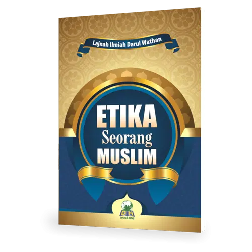 Etika Seorang Muslim