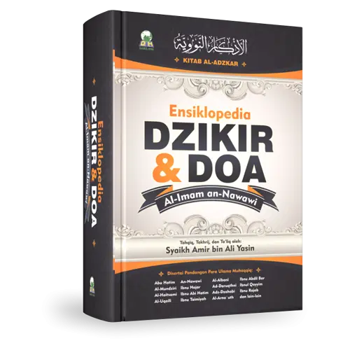 Ensiklopedia Dzikir dan Do’a (Kitab al-Adzkar Imam Nawawi)