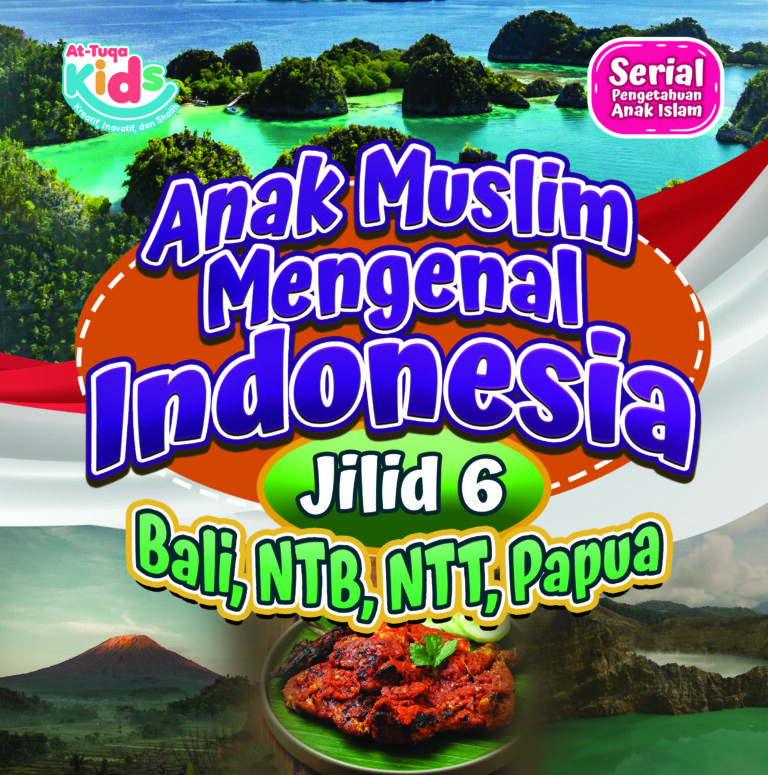 Anak Muslim Mengenal Indonesia (Ammi) Jilid 6