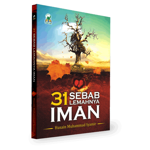 31 Sebab Lemahnya Iman