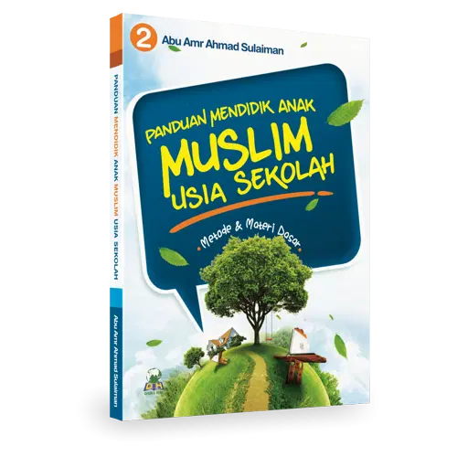 Panduan Mendidik Anak Muslim Usia  Sekolah