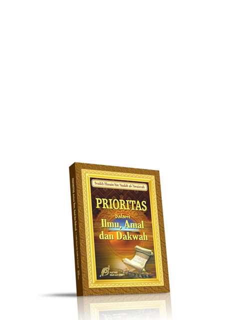 Prioritas dalam Ilmu, Amal dan Dakwah