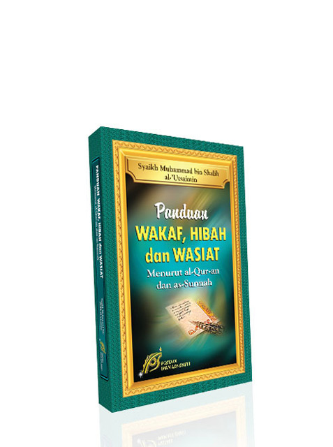 Panduan Wakaf, Hibah dan Wasiat
