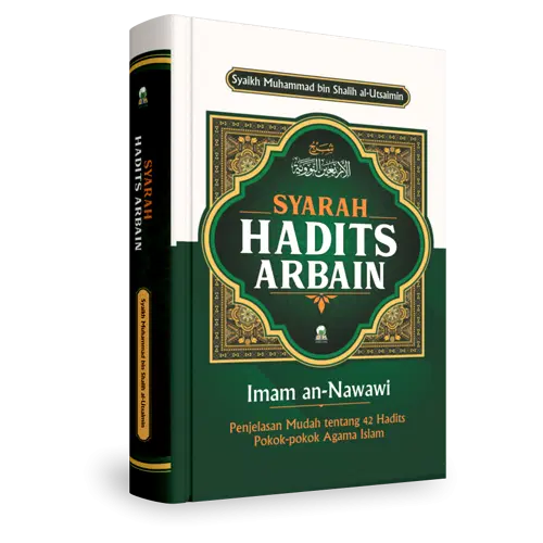 Syarah Hadits Arbai’n Imam an-Nawawi