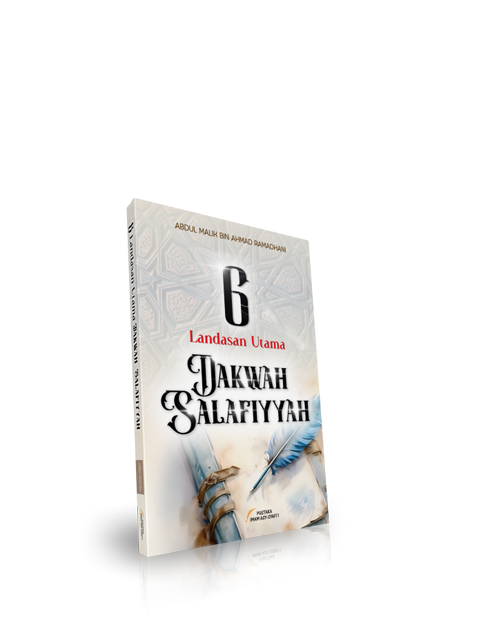 6 Landasan Utama Dakwah Salafiyyah