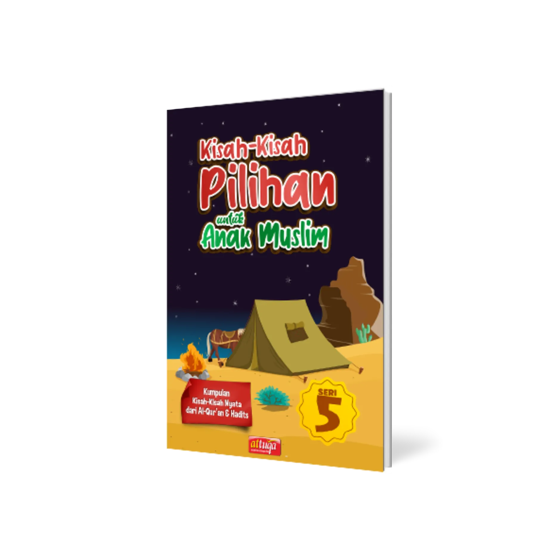 Kisah-kisah Pilihan untuk Anak Muslim seri: 5