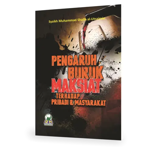Pengaruh Buruk Maksiat