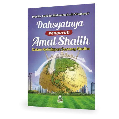Dahsyatnya Pengaruh Amal Shalih