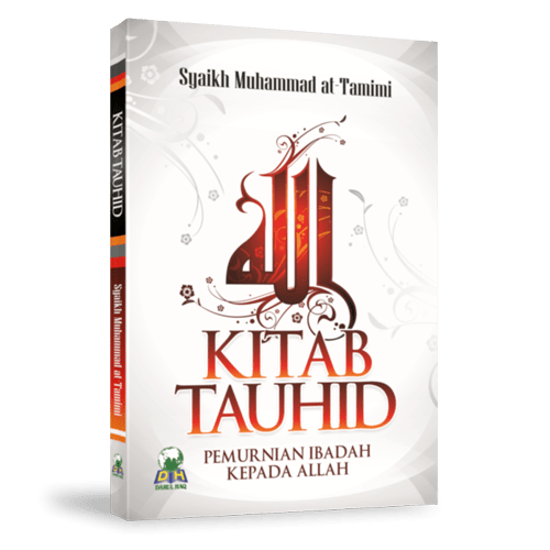 Kitab Tauhid Pemurnian Ibadah Kepada Allah