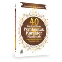 40 Hadits Pilihan Pembentuk Karakter Muslimah
