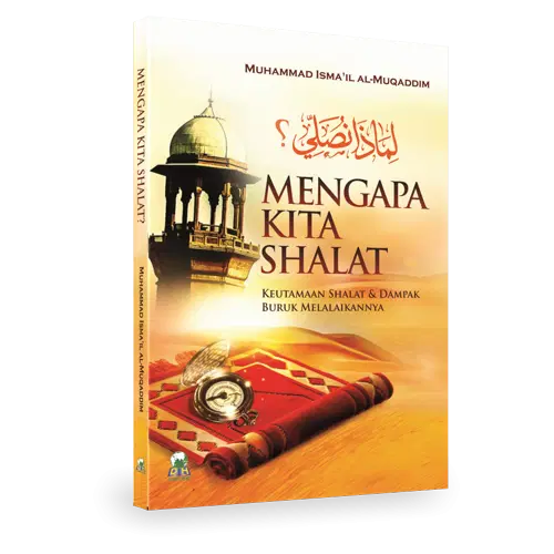 Mengapa Kita Shalat