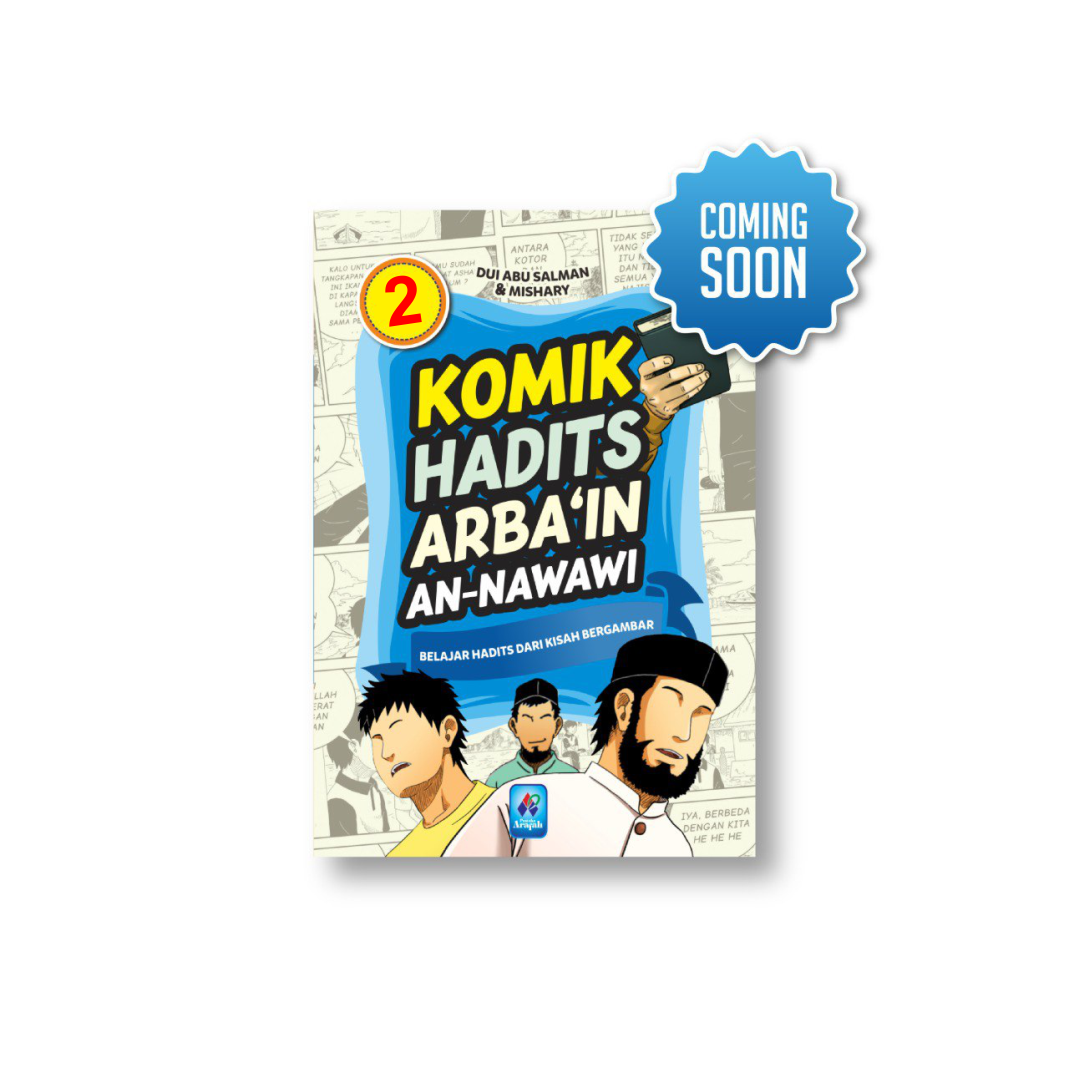 KOMIK HADITS ARBA’IN AN-NAWAWI 2; Belajar Hadits Dari Kisah Bergambar