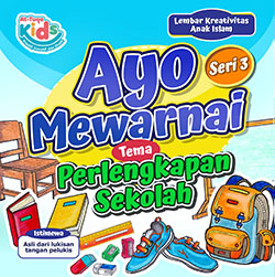 Ayo Mewarnai (Perlengkapan Sekolah) Seri 3