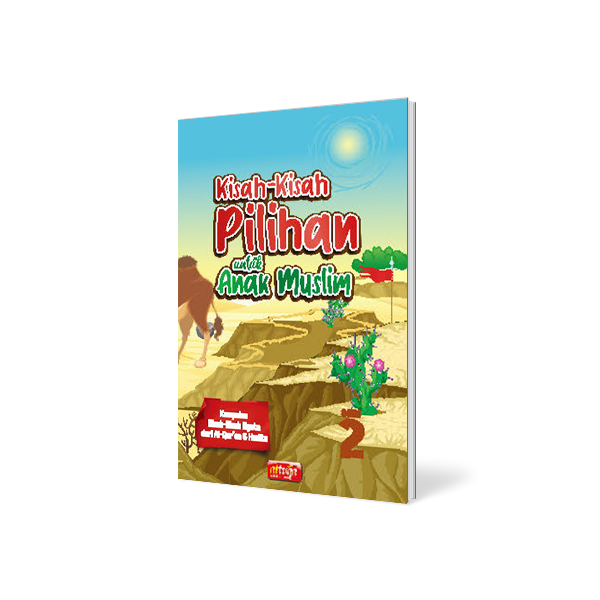 Buku Cerita Anak Muslim : Kisah Kisah Pilihan Untuk Anak Muslim Seri 2